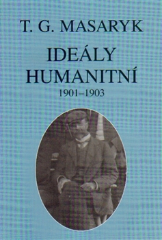 Ideály humanitní a jiné texty z let 1901–1903