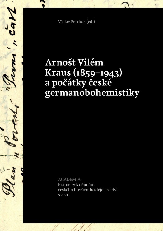 Arnošt Vilém Kraus (1859–1943) a počátky české germanobohemistiky