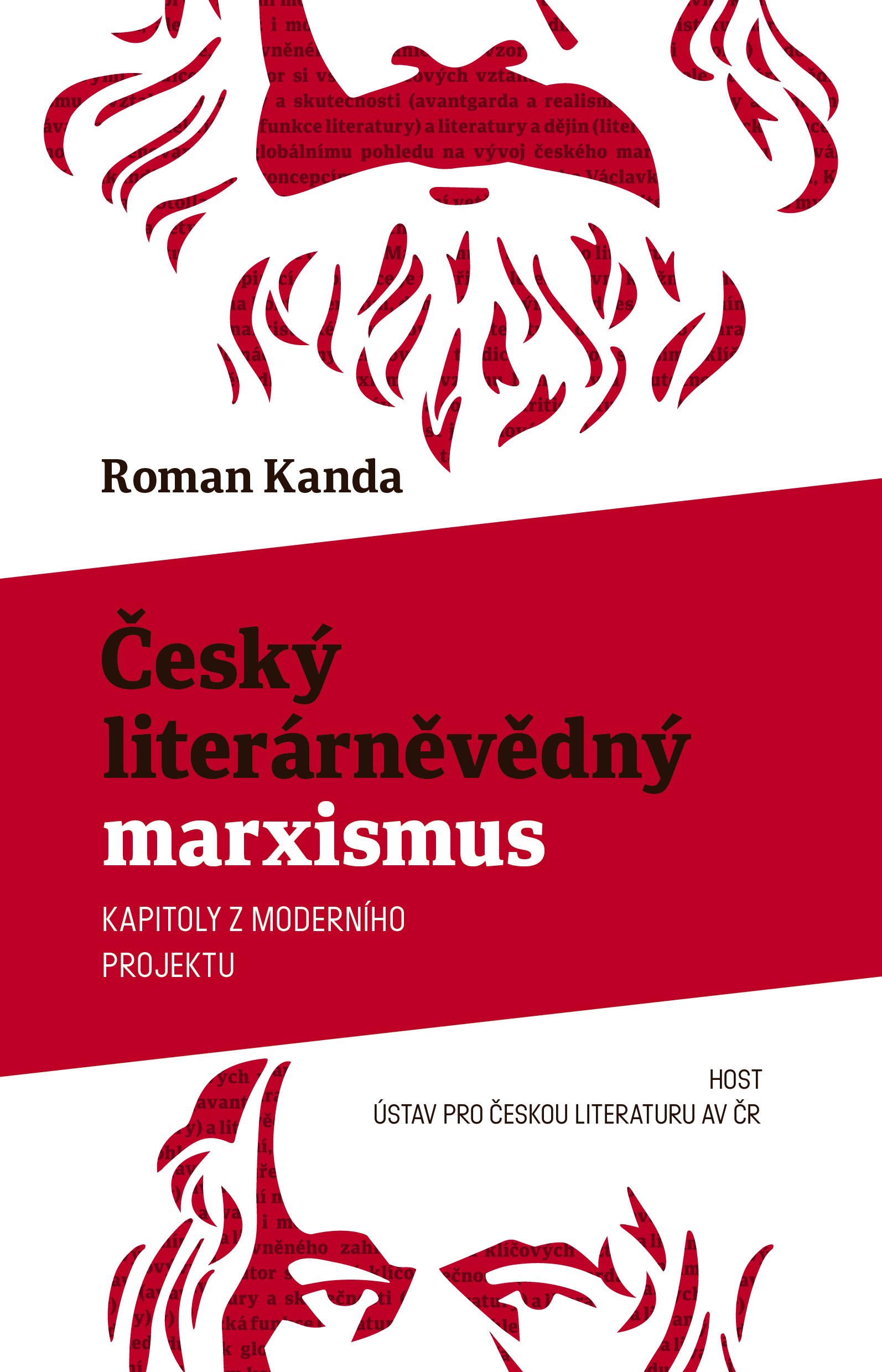 Český literárněvědný marxismus. Kapitoly z moderního projektu