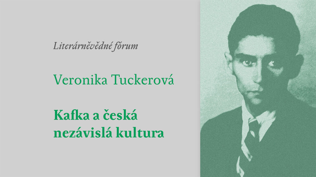 Veronika Tuckerová: Kafka a česká nezávislá kultura (11. 6. 2024)