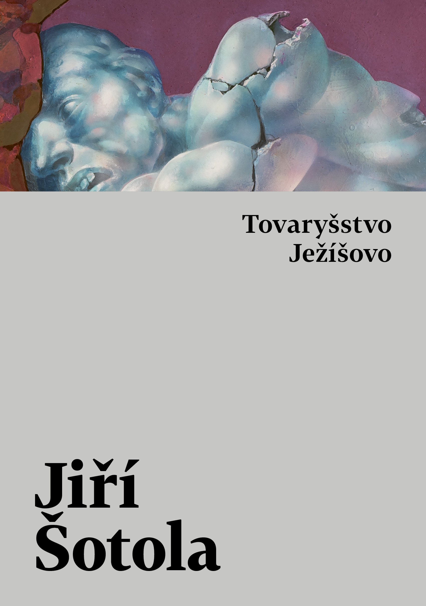 Jiří Šotola: Tovaryšstvo Ježíšovo