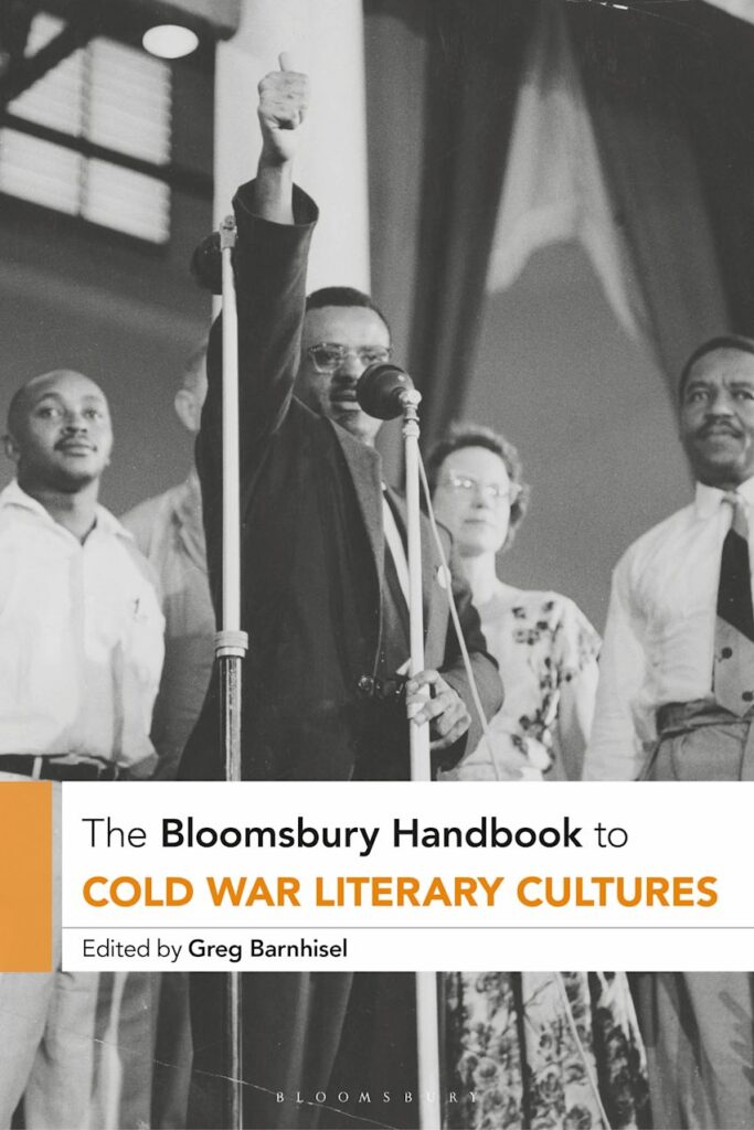 Greg Barnhisel (ed.): The Bloomsbury Handbook to Cold War Literary Cultures. London, Bloomsbury Academic 2022