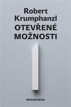 Robert Krumphanzl: Otevřené možnosti (obálka)