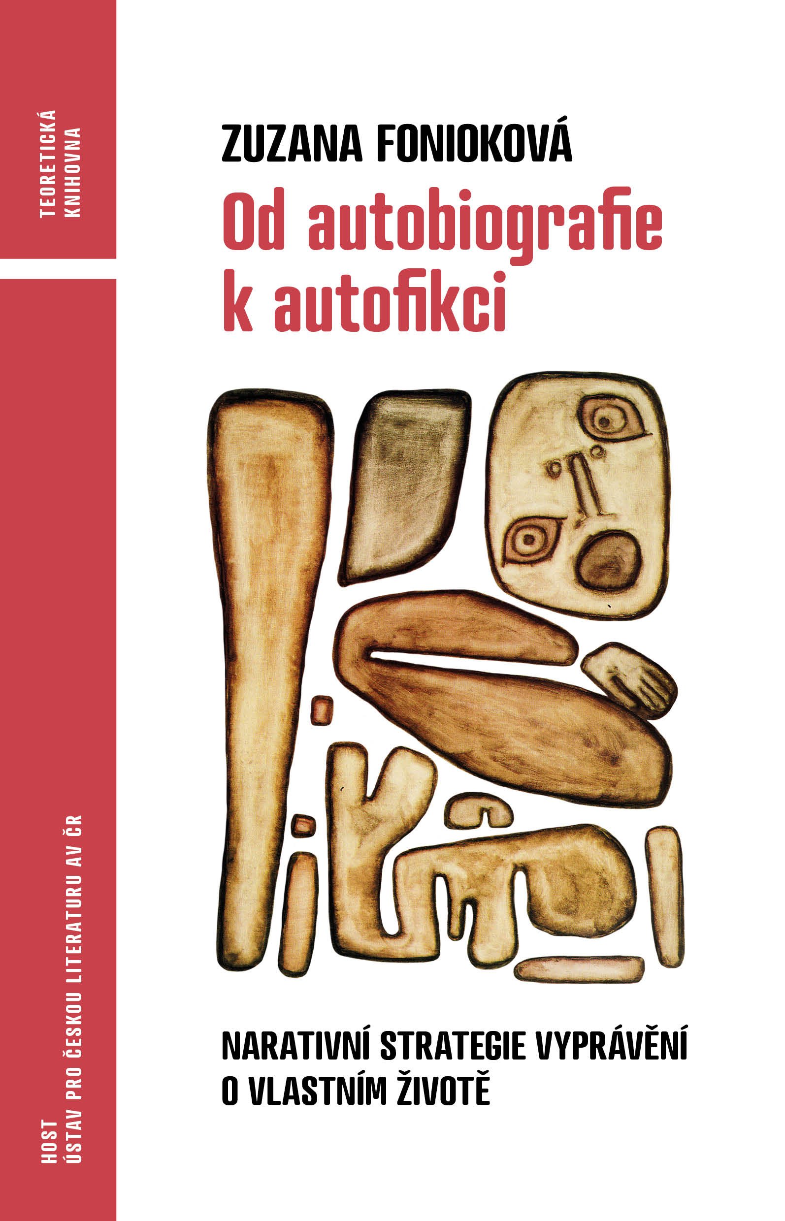 Od autobiografie k autofikci. Narativní strategie vyprávění o vlastním životě