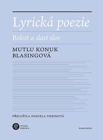 Mutlu Konuk Blasing: Lyrická poezie: bolest a slast slov